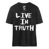 Live in Truth - Organic Relaxed Shirt ST/ST-16