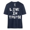 Live in Truth - Organic Relaxed Shirt ST/ST-6887