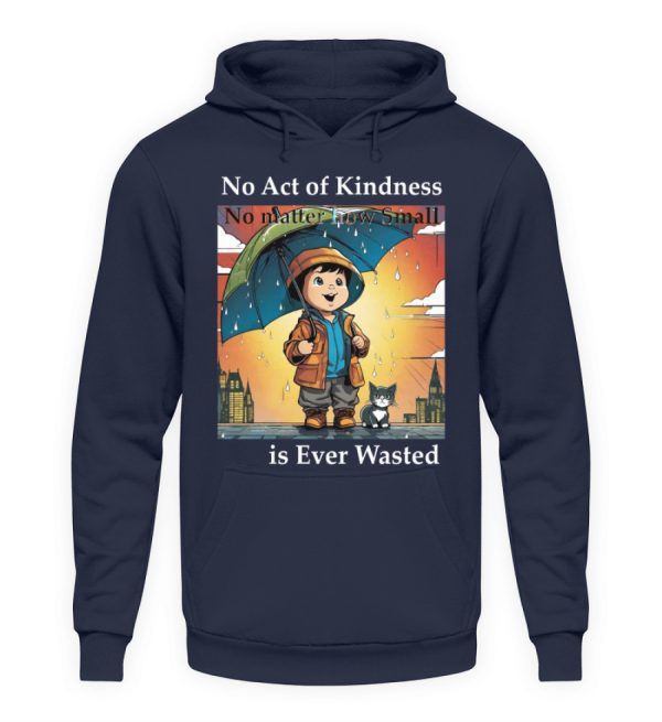 No Act of Kindness No Matter How Small is Ever Wasted - Unisex Hoodie-1698