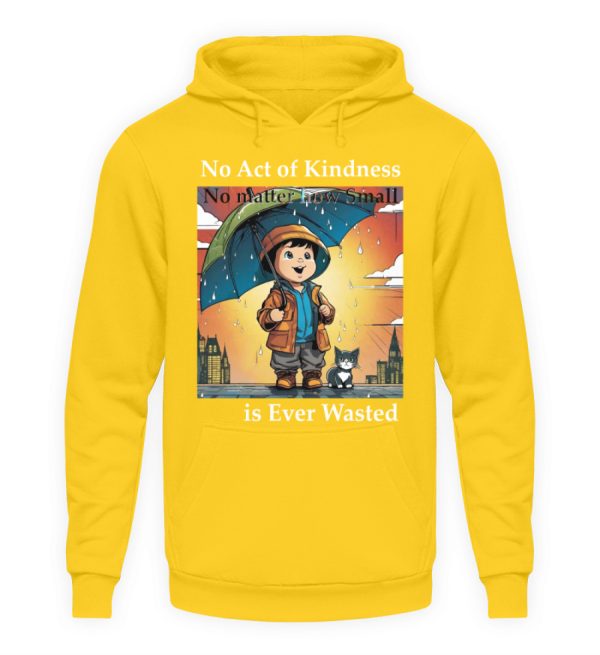 No Act of Kindness No Matter How Small is Ever Wasted - Unisex Hoodie-1774