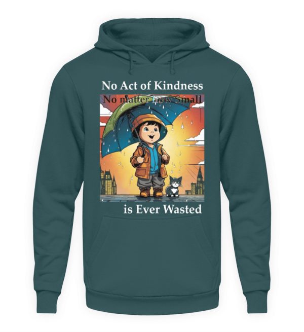 No Act of Kindness No Matter How Small is Ever Wasted - Unisex Hoodie-1461