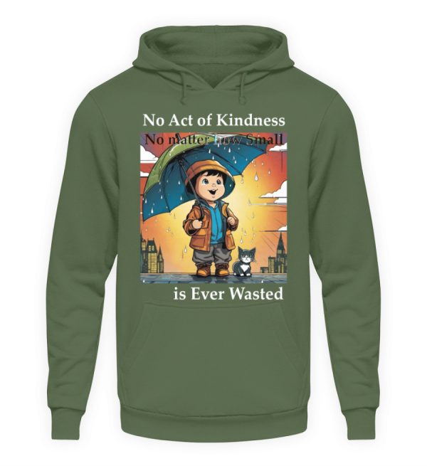 No Act of Kindness No Matter How Small is Ever Wasted - Unisex Hoodie-7267