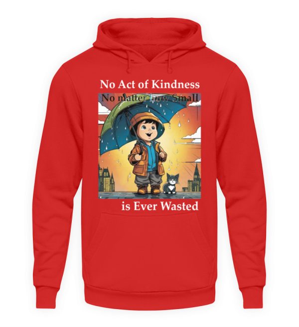 No Act of Kindness No Matter How Small is Ever Wasted - Unisex Hoodie-1565