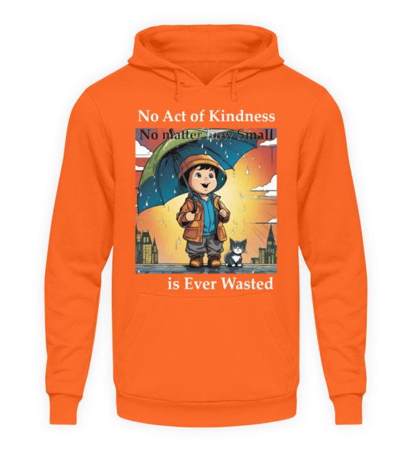 No Act of Kindness No Matter How Small is Ever Wasted - Unisex Hoodie-1692