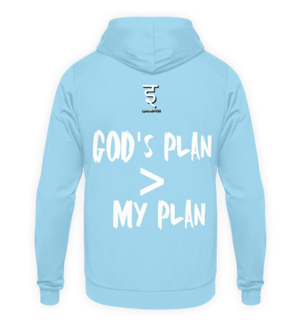 God-s plan is larger than my plan - Unisex Hoodie-674