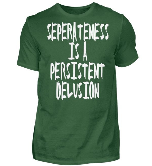 Seperateness is a Persistent Delusion - Men Basic Shirt-833