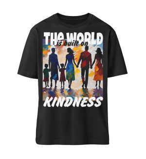 The World Is Built On Kindness - Organic Relaxed Shirt ST/ST-16