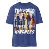 The World Is Built On Kindness - Organic Relaxed Shirt ST/ST-7217