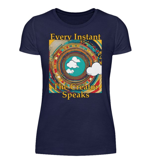 Every instant, the Creator Speaks - Women Basic Shirt-198