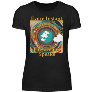 Every instant, the Creator Speaks - Women Basic Shirt-16