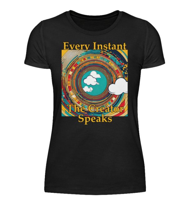 Every instant, the Creator Speaks - Women Basic Shirt-16