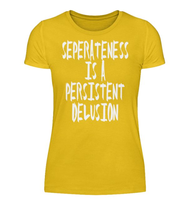 Seperateness is a Persistent Delusion - Women Basic Shirt-3201