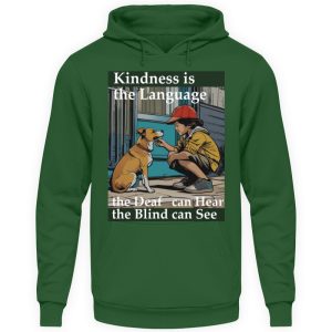 Kindness is the Language the Deaf can Hear the Blind can See - Unisex Hoodie-833