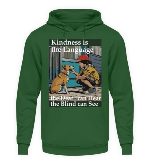 Kindness is the Language the Deaf can Hear the Blind can See - Unisex Hoodie-833