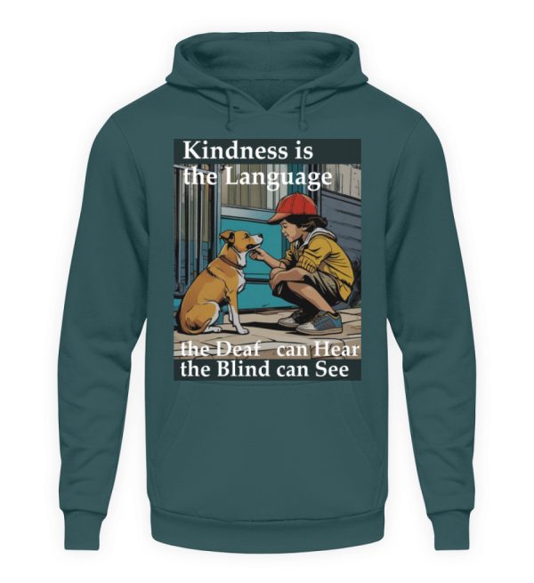 Kindness is the Language the Deaf can Hear the Blind can See - Unisex Hoodie-1461