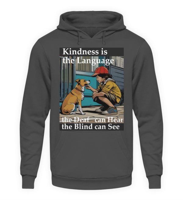 Kindness is the Language the Deaf can Hear the Blind can See - Unisex Hoodie-1762