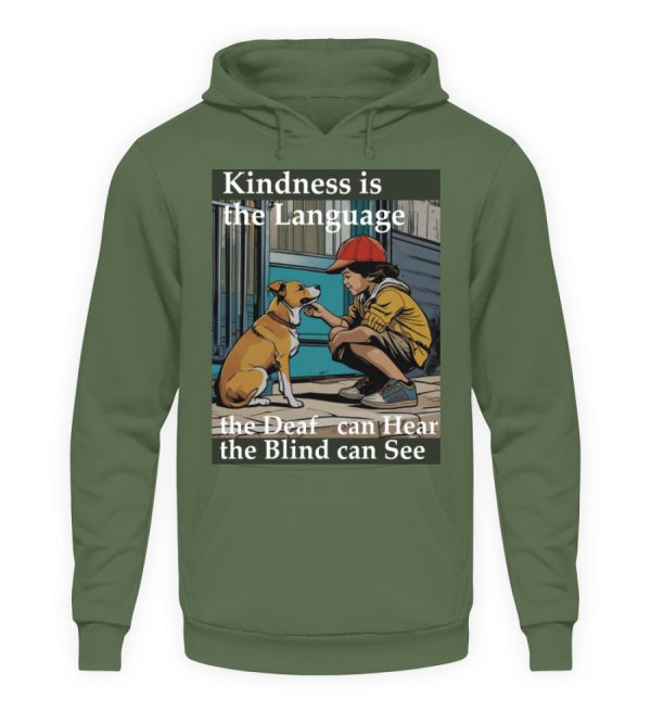 Kindness is the Language the Deaf can Hear the Blind can See - Unisex Hoodie-7267