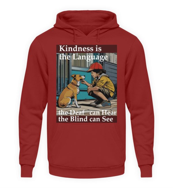 Kindness is the Language the Deaf can Hear the Blind can See - Unisex Hoodie-1503