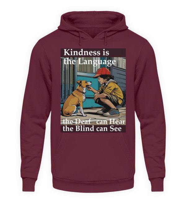 Kindness is the Language the Deaf can Hear the Blind can See - Unisex Hoodie-839