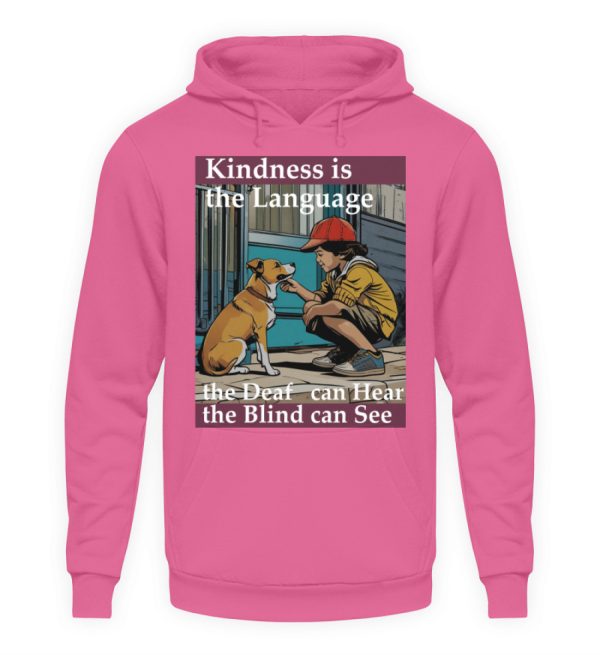 Kindness is the Language the Deaf can Hear the Blind can See - Unisex Hoodie-1521