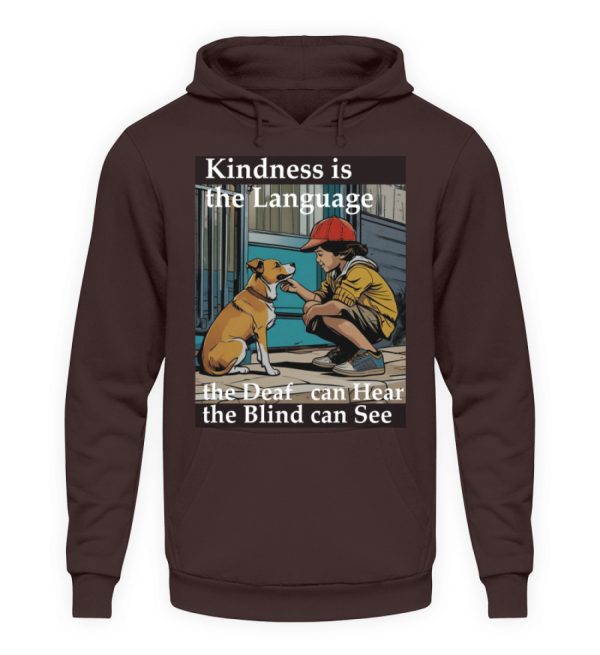 Kindness is the Language the Deaf can Hear the Blind can See - Unisex Hoodie-1604