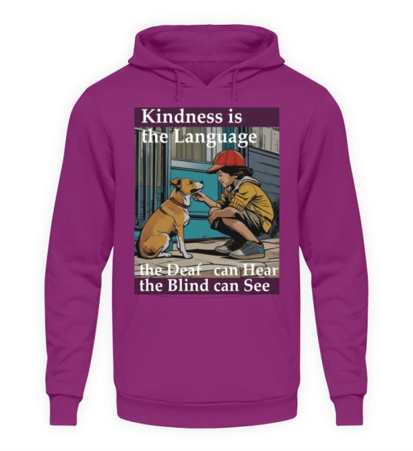 Kindness is the Language the Deaf can Hear the Blind can See - Unisex Hoodie-1658