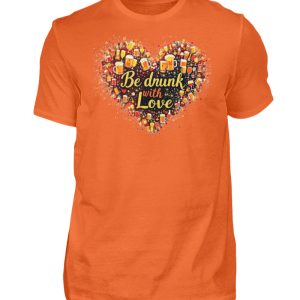 Be Drunk With Love - Men Basic Shirt-1692