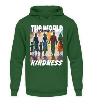 The World Is Built On Kindness - Unisex Hoodie-833