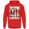 The World Is Built On Kindness - Unisex Hoodie-1565
