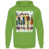 The World Is Built On Kindness - Unisex Hoodie-1646