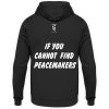 If You Cannot Find Peacemakers Be One - Unisex Hoodie-639