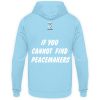 If You Cannot Find Peacemakers Be One - Unisex Hoodie-674