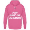 If You Cannot Find Peacemakers Be One - Unisex Hoodie-1521