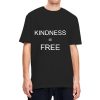 Kindness is Free - The Spirituali-Tee Original Shirt