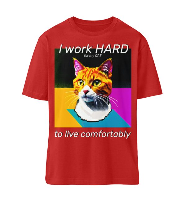 I Work Hard for my CAT to Live Comfortably - Organic Relaxed Shirt ST/ST-4