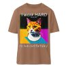I Work Hard for my CAT to Live Comfortably - Organic Relaxed Shirt ST/ST-7068