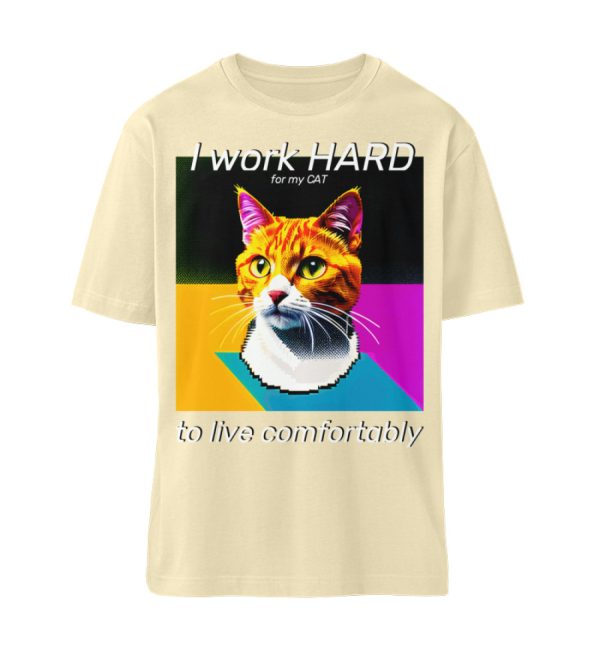 I Work Hard for my CAT to Live Comfortably - Organic Relaxed Shirt ST/ST-7131