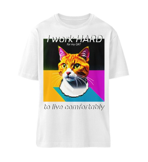 I Work Hard for my CAT to Live Comfortably - Organic Relaxed Shirt ST/ST-3