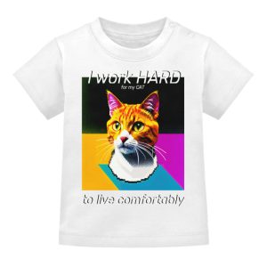 I Work Hard for my CAT to Live Comfortably - Baby T-Shirt-3