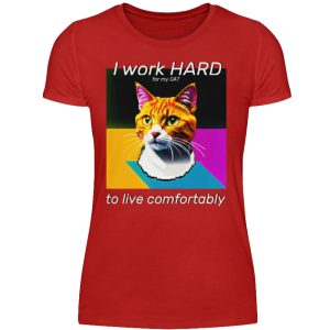 I Work Hard for my CAT to Live Comfortably - Women Basic Shirt-4