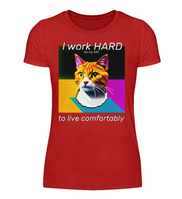 I Work Hard for my CAT to Live Comfortably - Women Basic Shirt-4