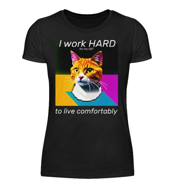 I Work Hard for my CAT to Live Comfortably - Women Basic Shirt-16