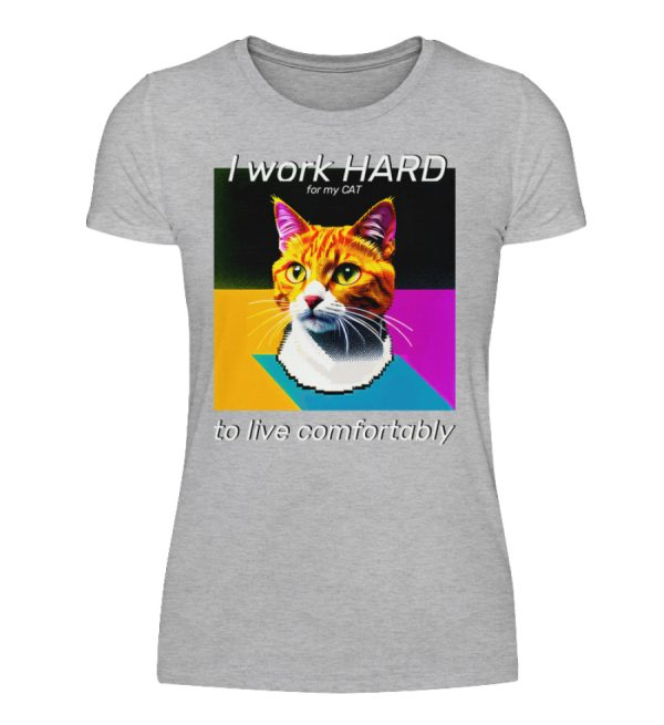 I Work Hard for my CAT to Live Comfortably - Women Basic Shirt-17