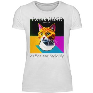 I Work Hard for my CAT to Live Comfortably - Women Basic Shirt-3