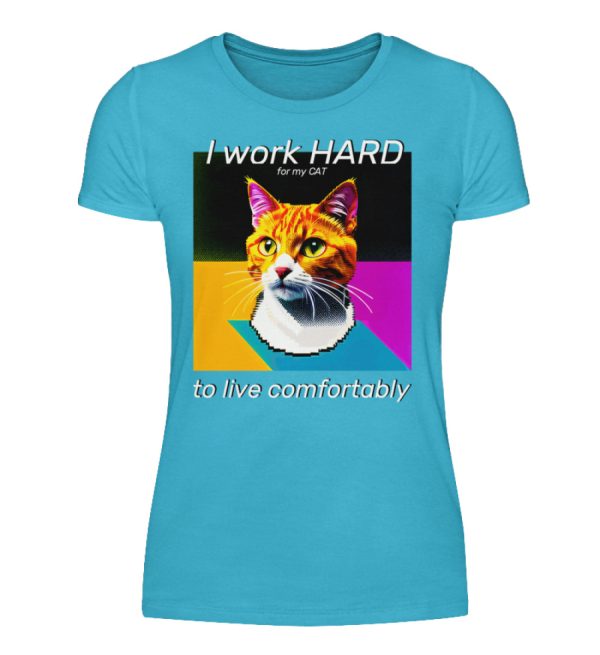 I Work Hard for my CAT to Live Comfortably - Women Basic Shirt-2462