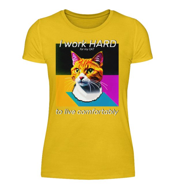 I Work Hard for my CAT to Live Comfortably - Women Basic Shirt-3201