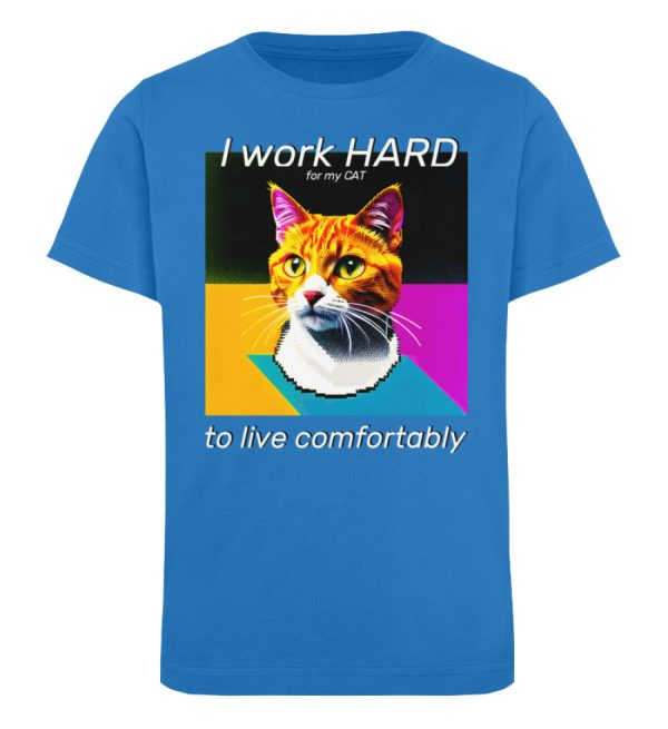 YJIQTLTS_STTK909-6886 I Work Hard for my CAT to Live Comfortably - Kinder Organic T-Shirt-6886