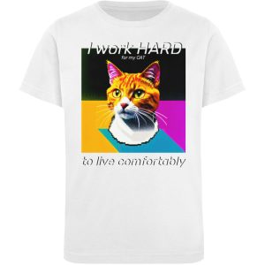 I Work Hard for my CAT to Live Comfortably - Kinder Organic T-Shirt-3