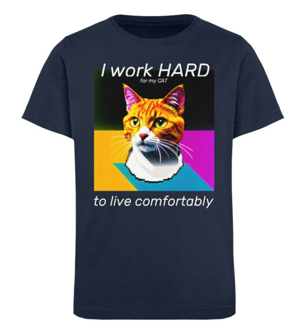 YJIQTLTS_STTK909-6887 I Work Hard for my CAT to Live Comfortably - Kinder Organic T-Shirt-6887