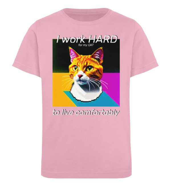 YJIQTLTS_STTK909-6903 I Work Hard for my CAT to Live Comfortably - Kinder Organic T-Shirt-6903